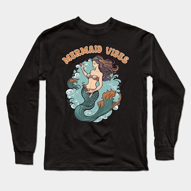 Mermaid Vibes Funny Mermaid For Women Girls Mythical Creature Mermaid Long Sleeve T-Shirt by Rosemat